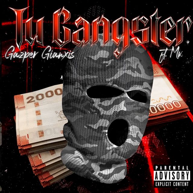 Gazper Gianxis - 'Tu Gangster (feat. MK)' [Ringtone]