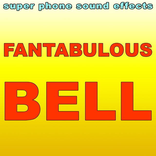 Super Phone Sound Effects - 'Fantabulous Bell' [Ringtone]