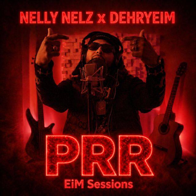 DehryEim - 'PRR Eim Sessions (feat. Nelly Nelz)' [Ringtone]