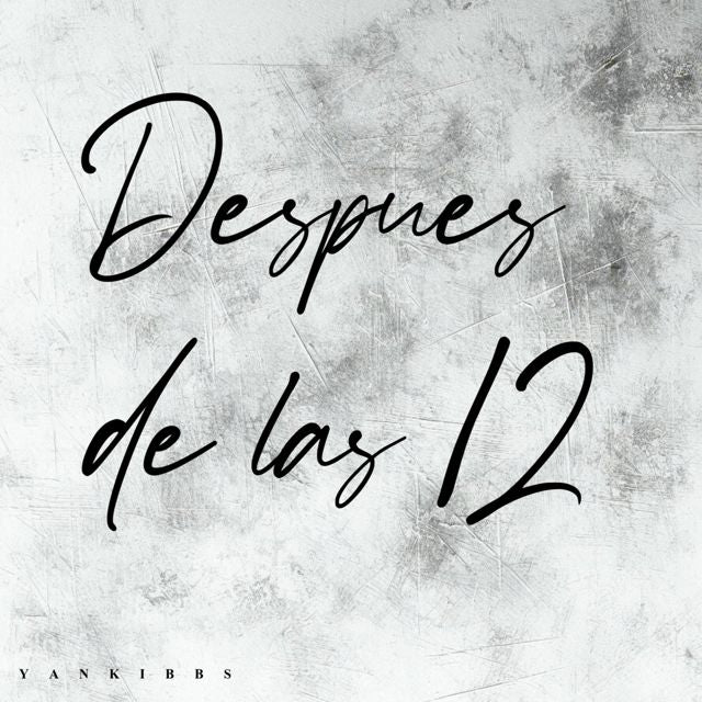 Yankibbs - 'Despues de las 12' [Ringtone]