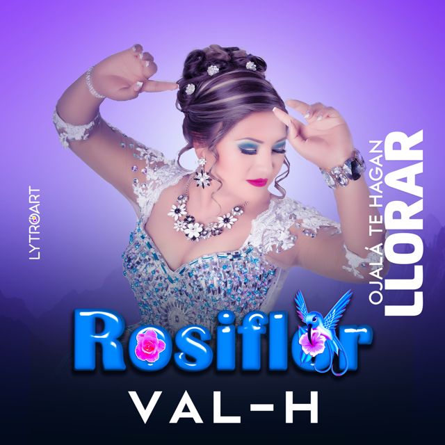 VAL-H - 'Ojalá Te Hagan Llorar (feat. Rosiflor & Julio Cesar Quispe Puma)' [Ringtone]