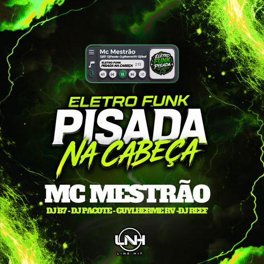 Mc Mestrão - 'Eletrofunk Pisada Na Cabeça (feat. Dj B7 o piranhão & DjPacote Music & DJ Guylherme Rv & DJ Reef)' [Ringtone]