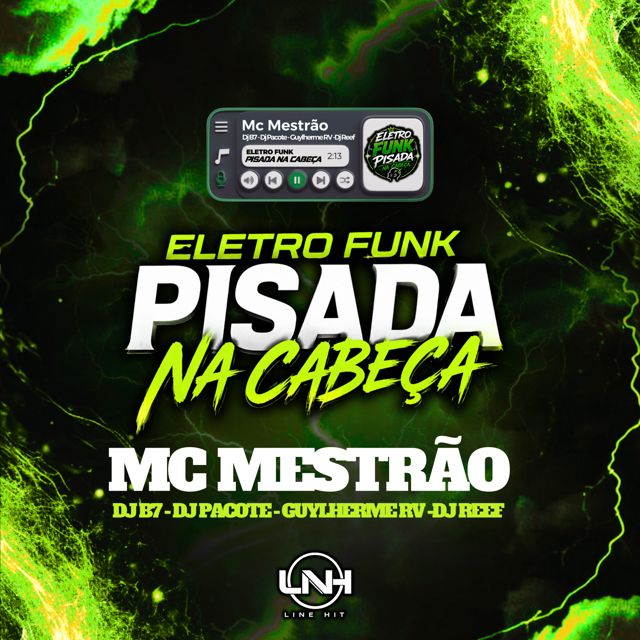 Mc Mestrão - 'Eletrofunk Pisada Na Cabeça (feat. Dj B7 o piranhão & DjPacote Music & DJ Guylherme Rv & DJ Reef)' [Ringtone]