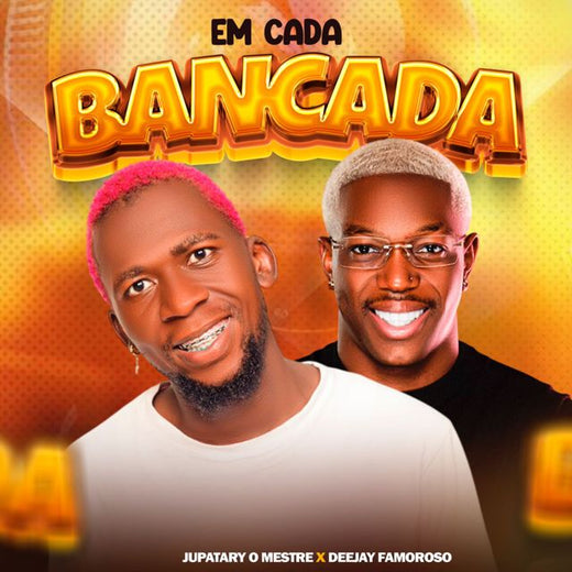 Jupatar - 'Em cada Bancada (feat. Dj Famoroso)' [Ringtone]