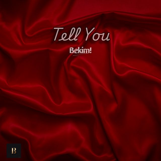 Bekim! - 'Tell You' [Ringtone]