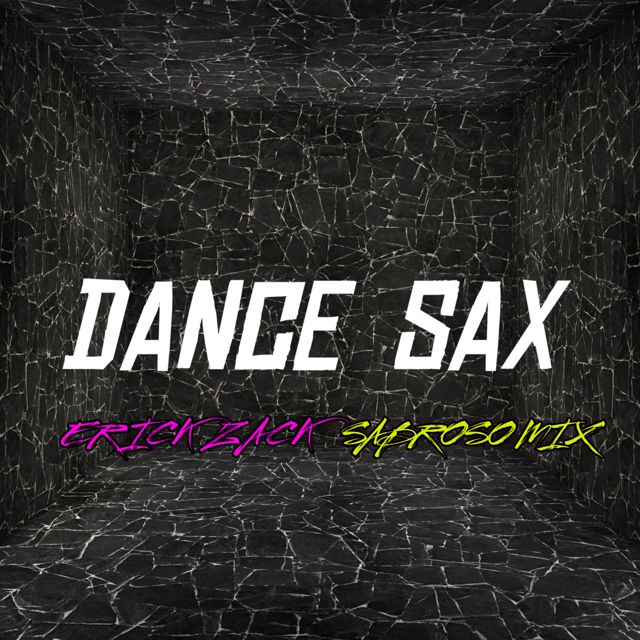 ERICK ZACK - 'DANCE SAX (SABROSO MIX)' [Ringtone]