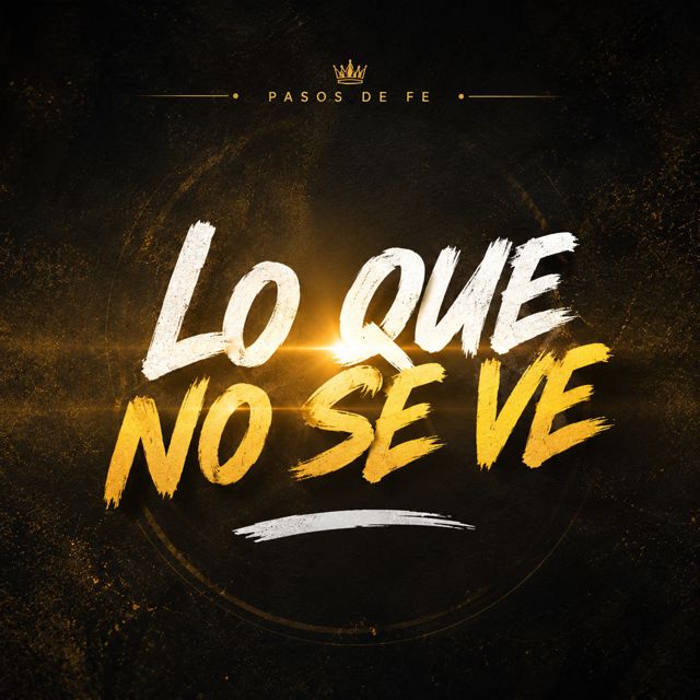 Pasos de Fe - 'Lo Que No Se Ve' [Ringtone]