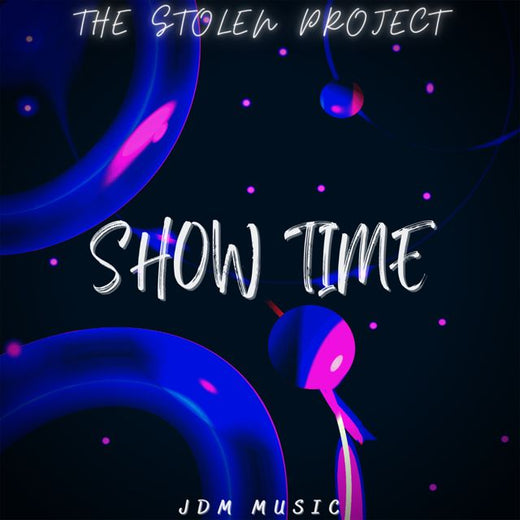 The Stolen Project - 'Show Time' [Ringtone]