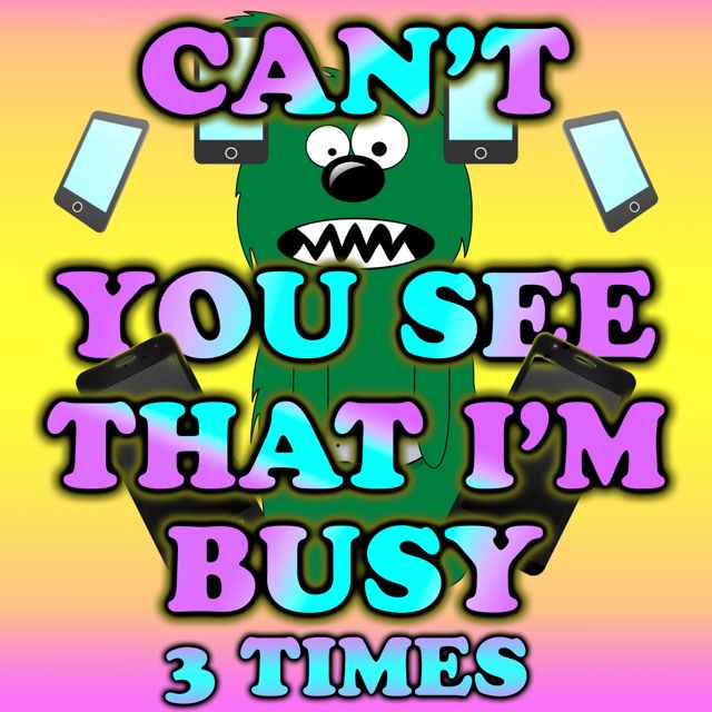 Text Tone Sound Effects - 'Can't You See That Im Busy 3 Times' [Ringtone]