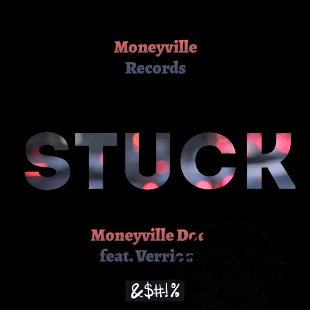 Moneyville Dot - 'Stuck (feat. Verrion)' [Ringtone]