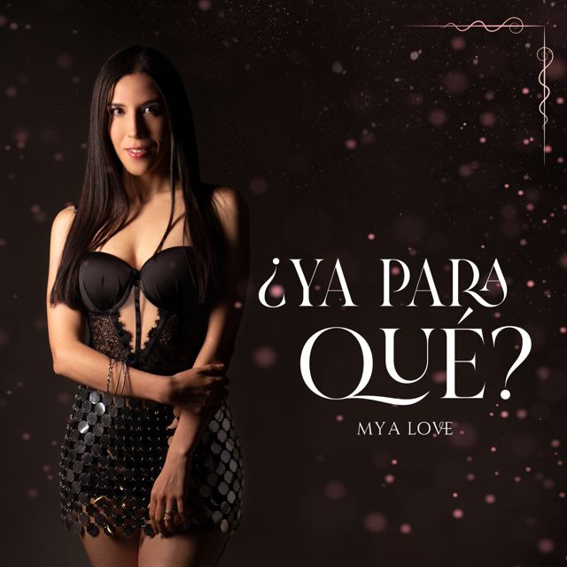 Mya Love - 'YA PARA QUÉ' [Ringtone]