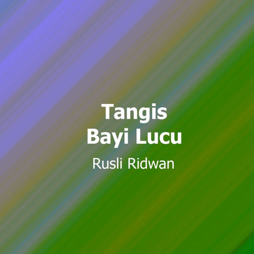 Rusli Ridwan - 'Tangis Bayi Lucu' [Ringtone]
