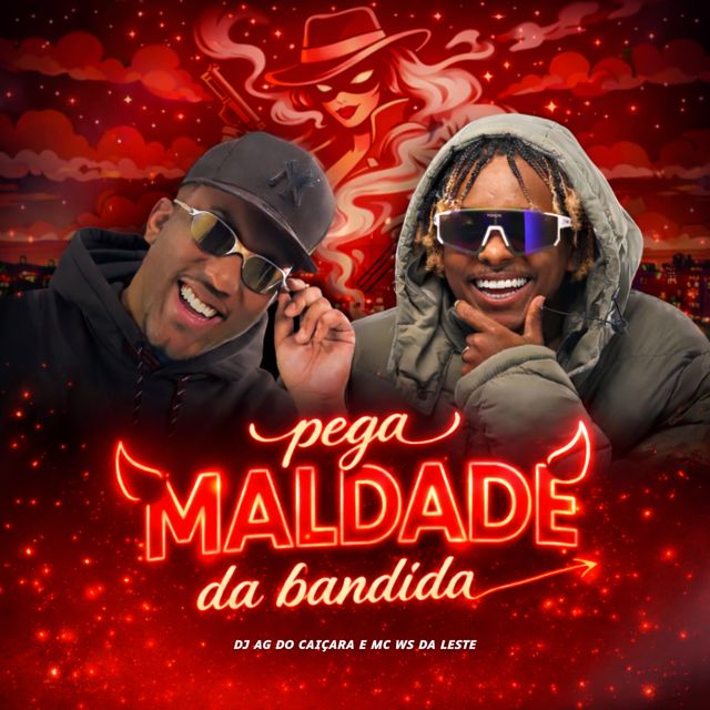 DJ AG do Caiçara - 'Pega a maldade da bandida (feat. MC WS da Leste)' [Ringtone]