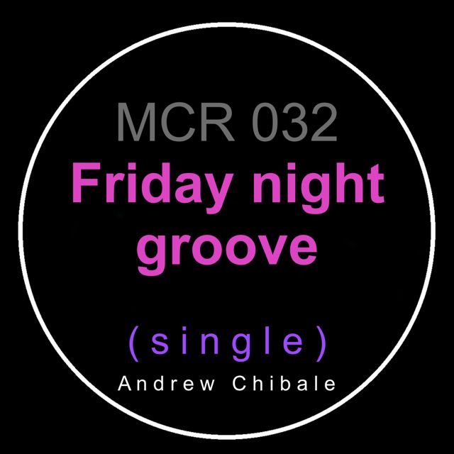 Andrew Chibale - 'Friday night groove' [Ringtone]