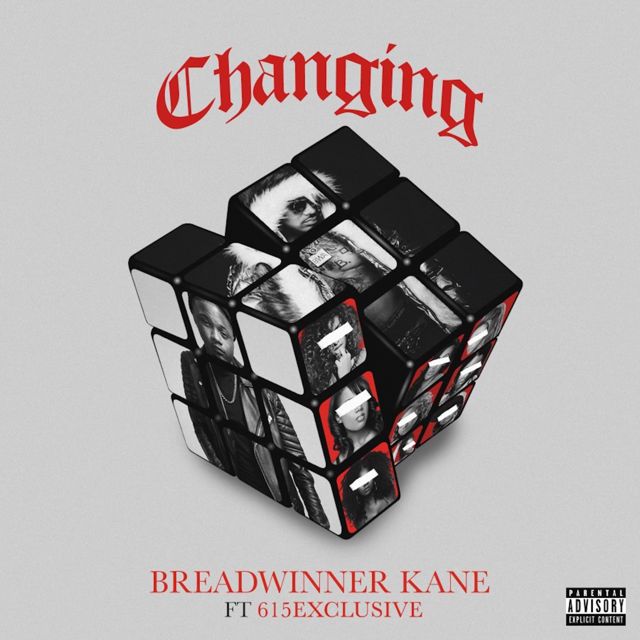Breadwinner Kane - 'Changing (feat. 615Exclusive)' [Ringtone]