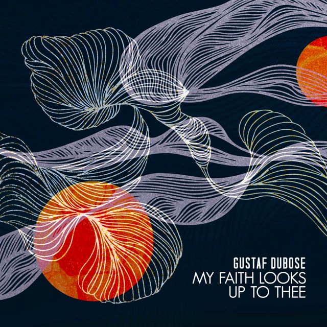 Gustaf DuBose - 'My Faith Looks Up To Thee' [Ringtone]
