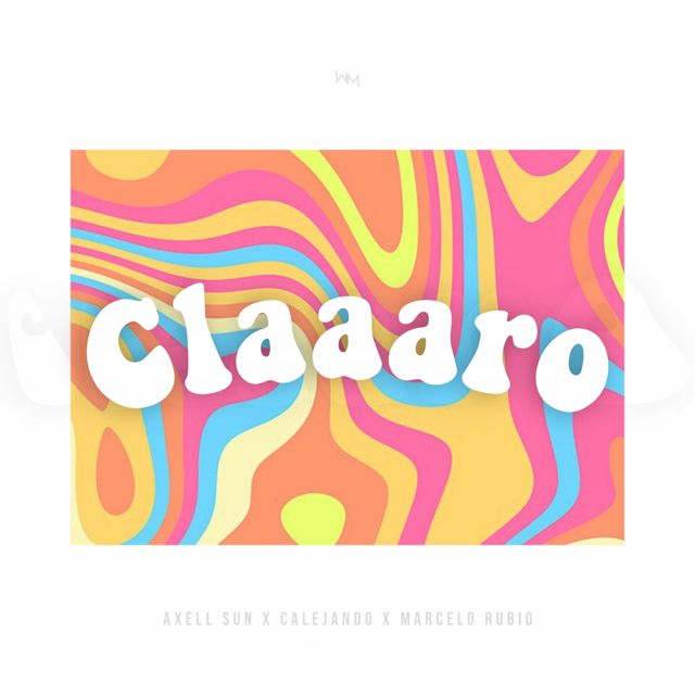 Axell Sun - 'Claaaro (feat. Calejandro, Marcelo Rubio)' [Ringtone]