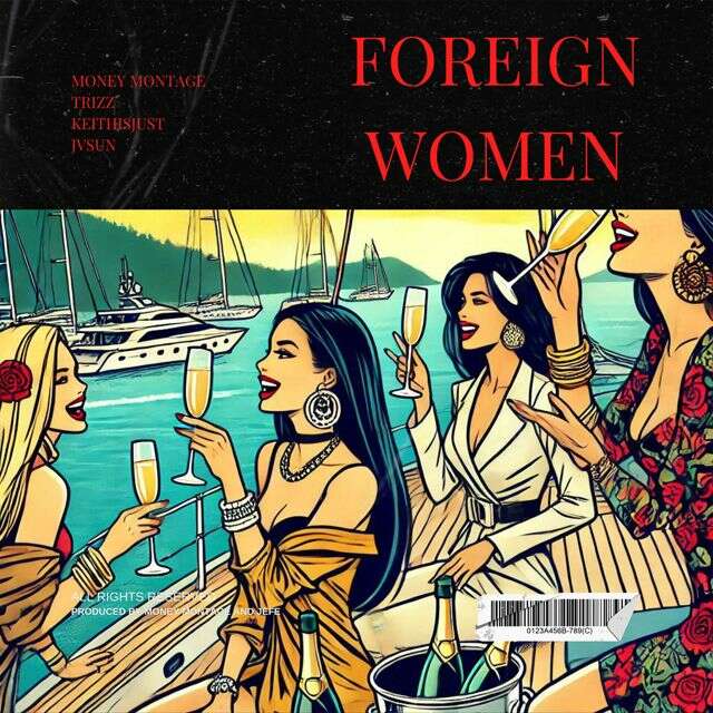 Money Montage - 'Foreign Women (feat. J V S U N) (feat. Trizz, Keithisjust, J V S U N)' [Ringtone]