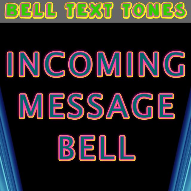 Bell Text Tones - 'Incoming Message Bell (Text Tone)' [Ringtone]