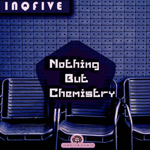 InQfive - 'Nothing But Chemistry' [Ringtone]
