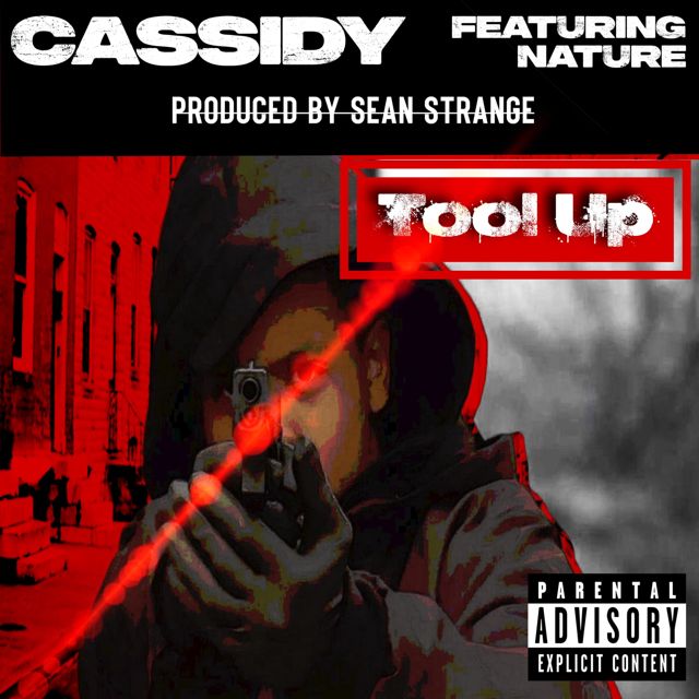Cassidy - 'Tool Up (feat. Sean Strange & Nature)' [Ringtone]