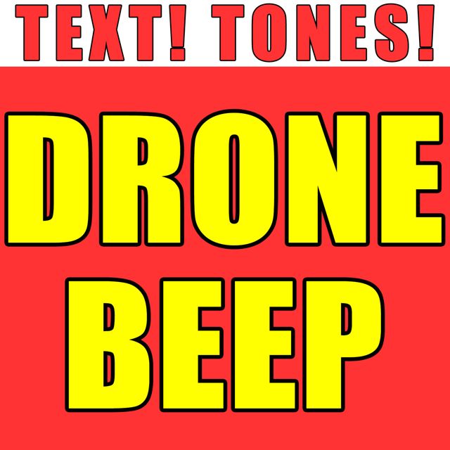 Text! Tones! - 'Drone Beep (Text Tone)' [Ringtone]