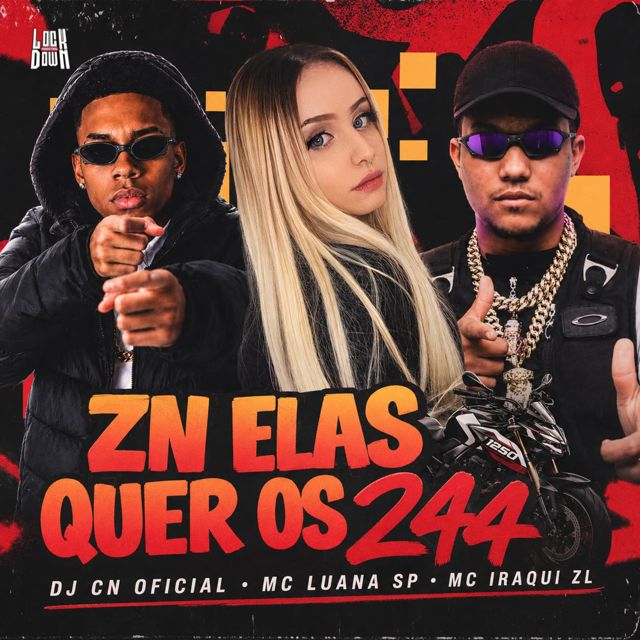 DJ CN OFICIAL - 'Zn Elas Quer Os 244 (feat. Mc Luana Sp & Iraqui ZL)' [Ringtone]