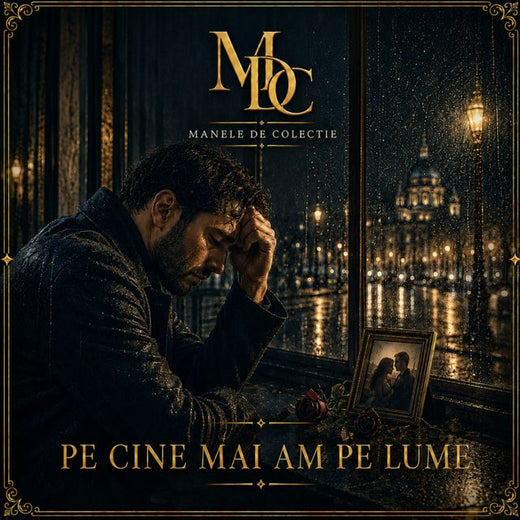 Manele De Colectie - 'Pe Cine Mai Am Pe Lume' [Ringtone]