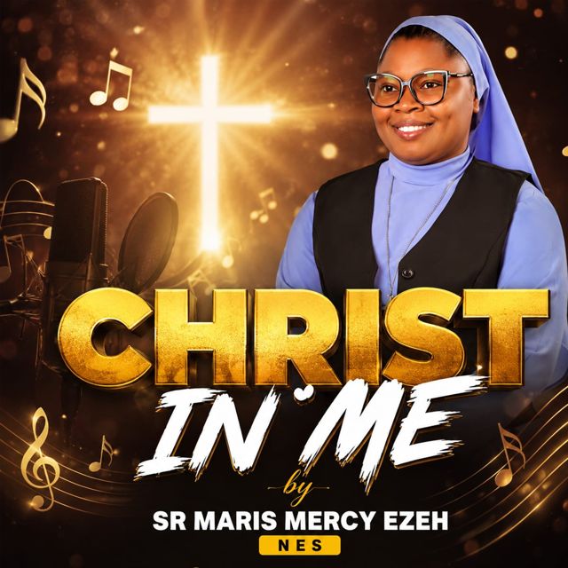 SR Maris Mercy Ezeh Nes - 'CHRIST IN ME' [Ringtone]