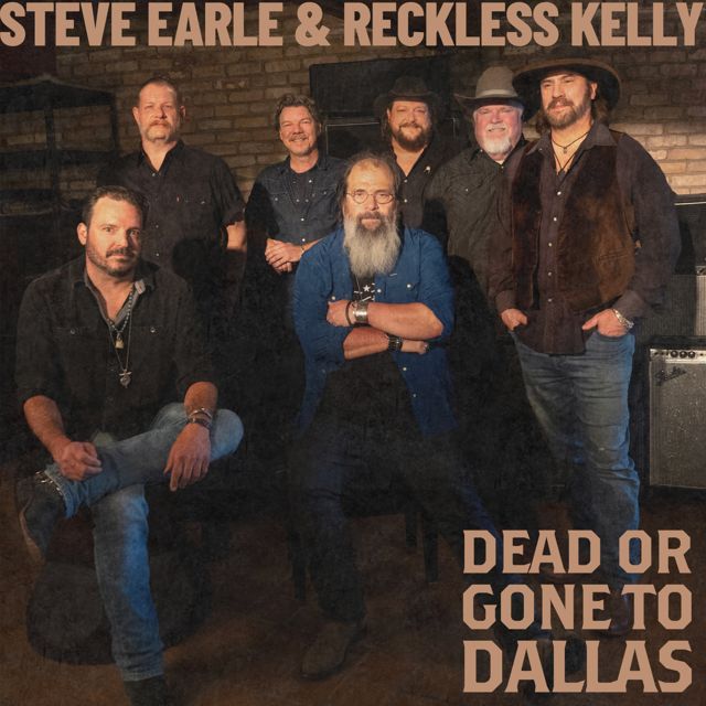 Steve Earle - 'Dead Or Gone To Dallas (feat. Reckless Kelly)' [Ringtone]