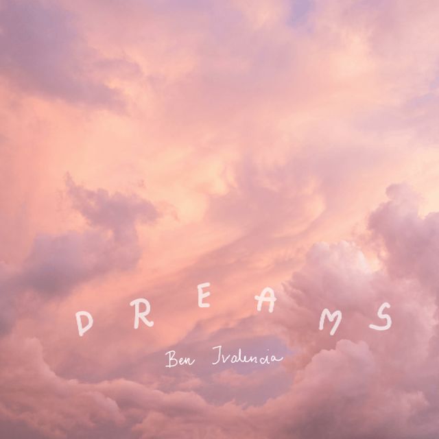 Ben Ivalencia - 'Dreams' [Ringtone]
