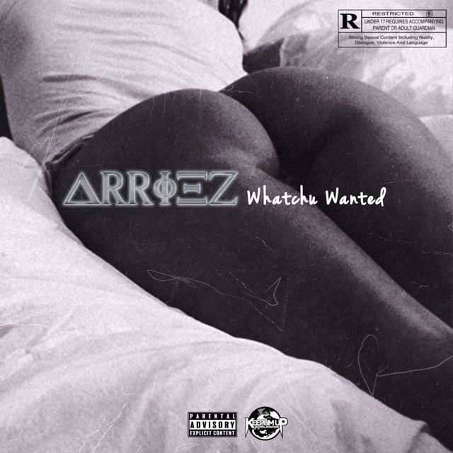 Arriez - 'Whatchu Wanted' [Ringtone]