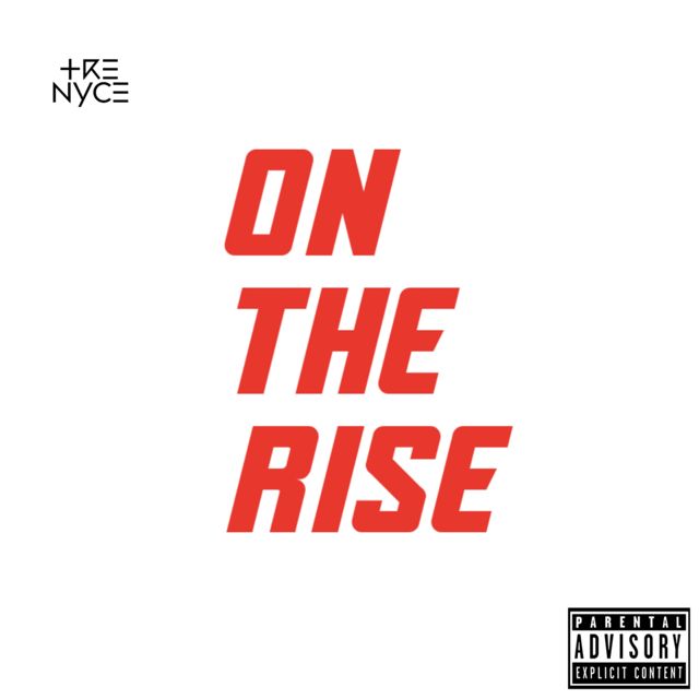 Tre Nyce - 'On The Rise' [Ringtone]