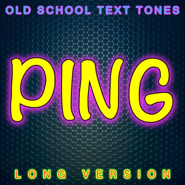 Old School Text Tones - 'Ping Long Version' [Ringtone]