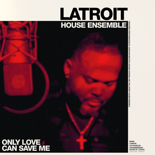 Latroit - 'Only Love Can Save Me (feat. Latroit House Ensemble & jonathan mouton)' [Ringtone]