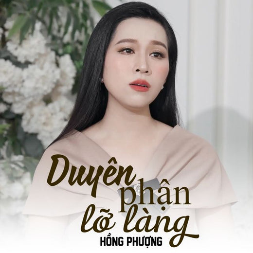 Hồng Phượng - 'Duyên Phận Lỡ Làng' [Ringtone]