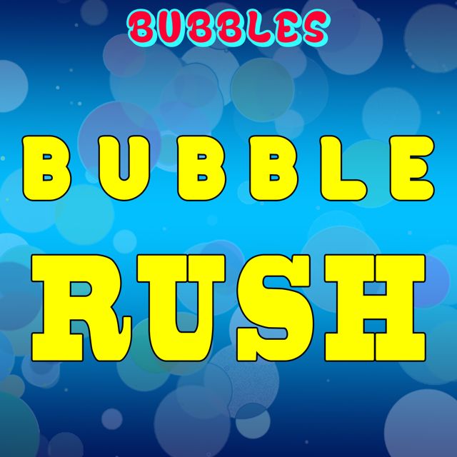 Bubbles - 'Bubble Rush' [Ringtone]