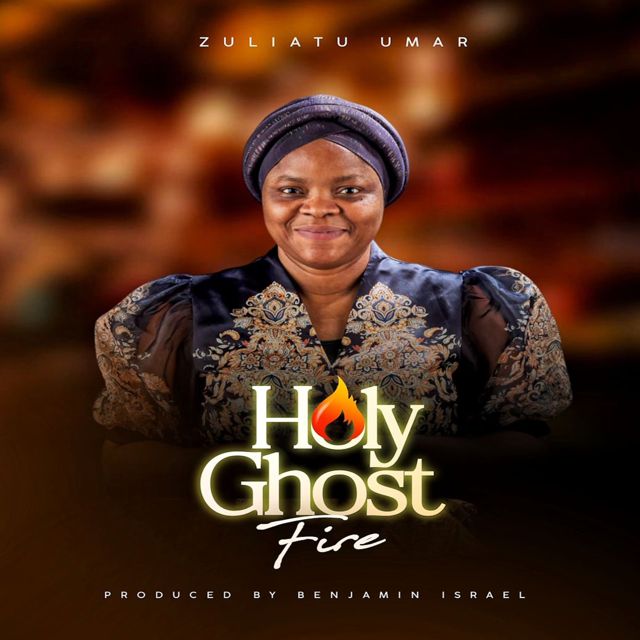Zuliatu Umar - 'Holy Ghost Fire' [Ringtone]