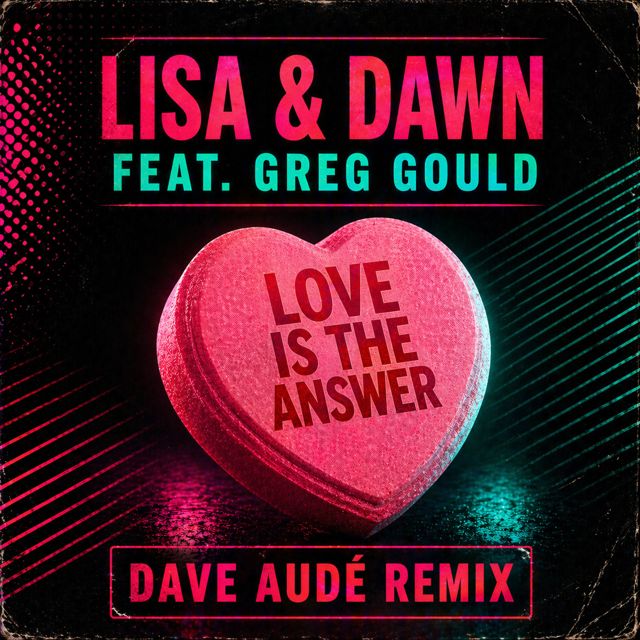 Lisa - 'Love Is The Answer (Dave Audé Remix) (feat. Dawn & Dave Audé & Greg Gould)' [Ringtone]