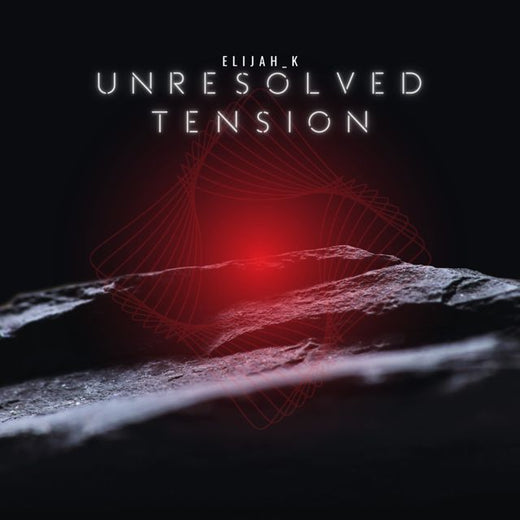 Elijah_K - 'Unresolved Tension' [Ringtone]