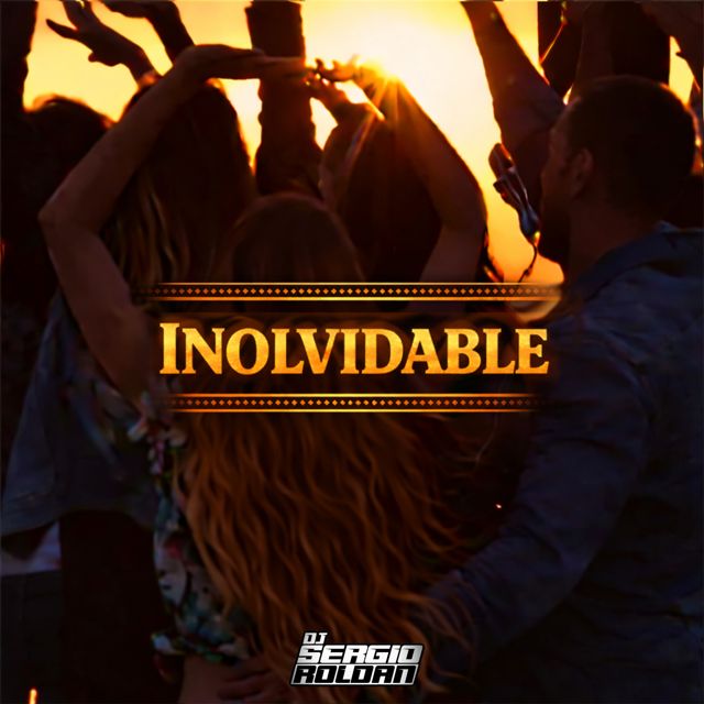 DJ SERGIO ROLDAN - 'INOLVIDABLE' [Ringtone]