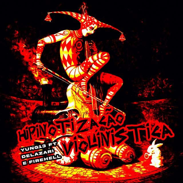 FIREHELL - 'HIPNOTIZAÇÃO VIOLINÍSTICA (feat. yung13 & DJ DELAZARI)' [Ringtone]
