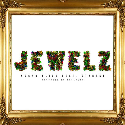 Vocab Slick - 'Jewelz (feat. Starski)' [Ringtone]
