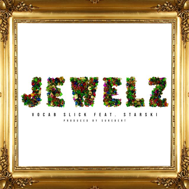 Vocab Slick - 'Jewelz (feat. Starski)' [Ringtone]