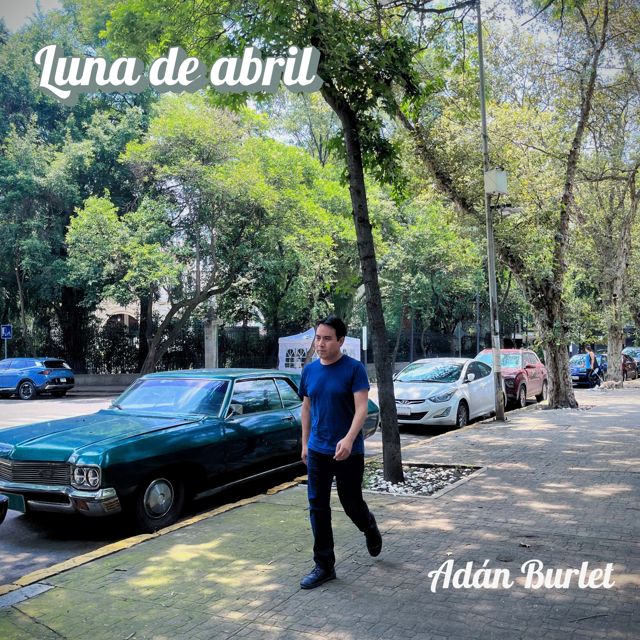 Adán Burlet - 'Luna de abril' [Ringtone]
