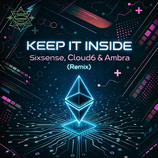 Sixsense - 'Keep It Inside (Remix) (feat. Cloud6 & Ambra)' [Ringtone]