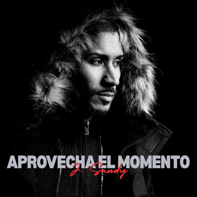 J. Sandy - 'Aprovecha El Momento' [Ringtone]