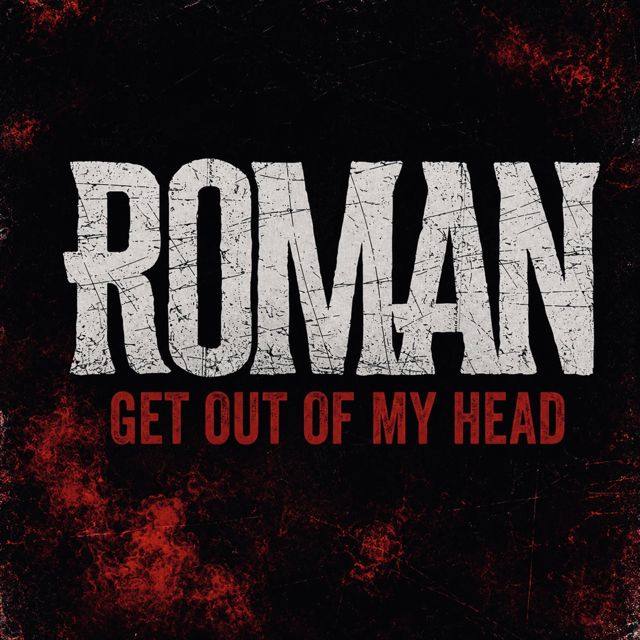 ROMAN - 'Get Out of My Head' [Ringtone]