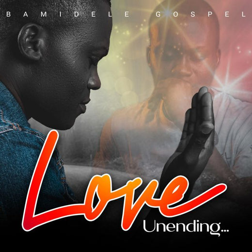 Bamidele Gospel - 'Love Unending' [Ringtone]