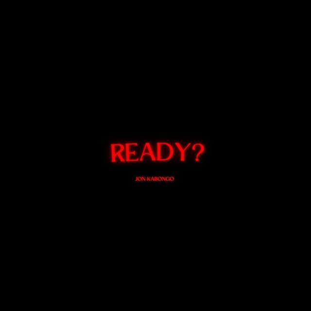 Jon Kabongo - 'Ready?' [Ringtone]